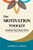 The Motivation Toolkit, Katrina G Huels - Paperback - 9798996176717