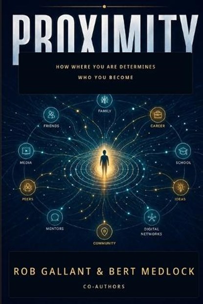 Proximity, Bert Medlock ; Rob Gallant - Paperback - 9798996337415
