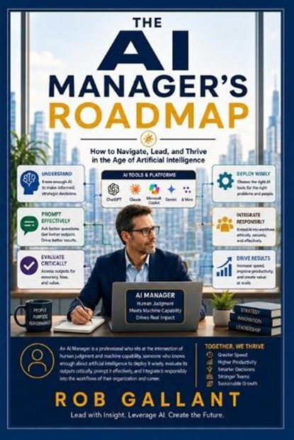 The AI Manager's Roadmap, Rob Gallant - Paperback - 9798996337453