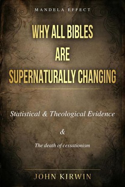 Why All Bibles Are Supernaturally Changing, John Kirwin - Ebook - 9798996662913