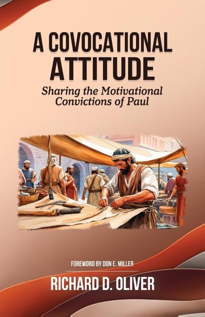 A Covocational Attitude, Richard D. Oliver - Paperback - 9798998559600