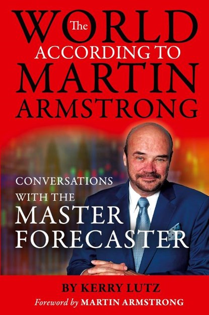 The World According to Martin Armstrong, Kerry Lutz - Paperback - 9798998559709