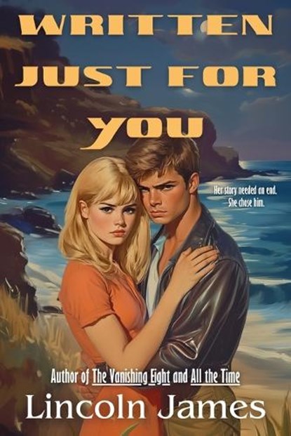 Written Just For You, Lincoln James - Paperback - 9798998573101