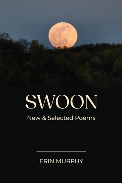 Swoon, Erin Murphy - Paperback - 9798998588365