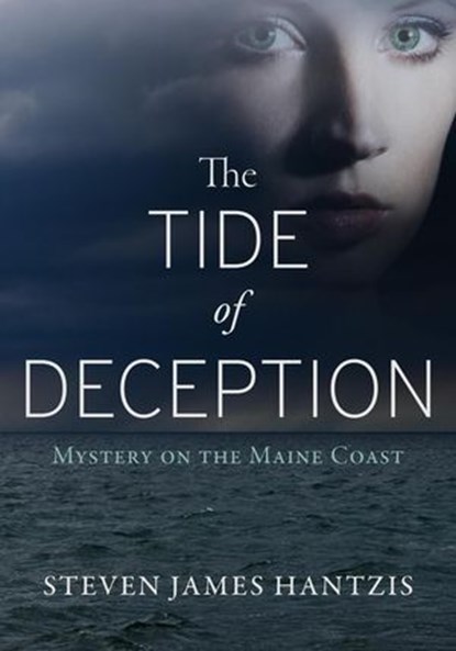 The Tide of Deception: Mystery on the Coast of Maine, Steven Hantzis - Ebook - 9798998606700