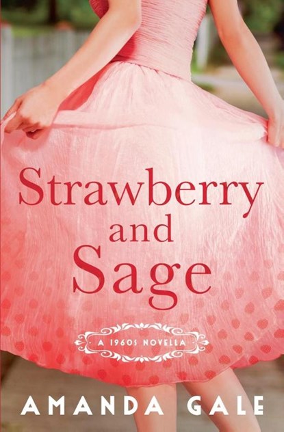 Strawberry and Sage, Amanda Gale - Paperback - 9798998633706