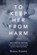To Keep Her From Harm, Diana Krantz - Paperback - 9798998657009
