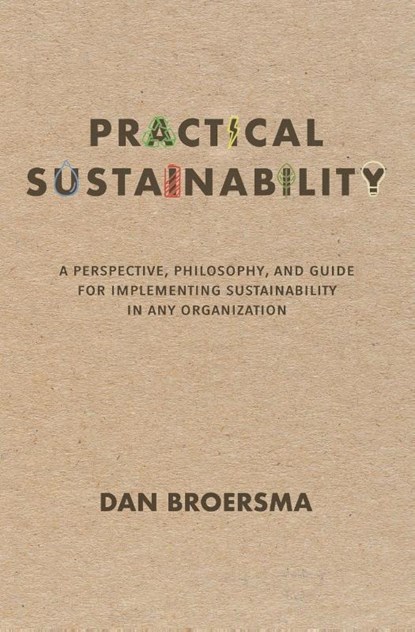 Practical Sustainability, Dan Broersma - Paperback - 9798998676307
