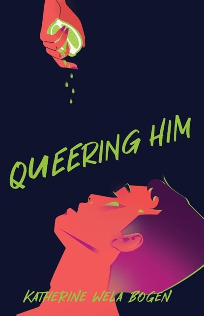 Queering Him, Katherine Wela Bogen - Paperback - 9798998687303