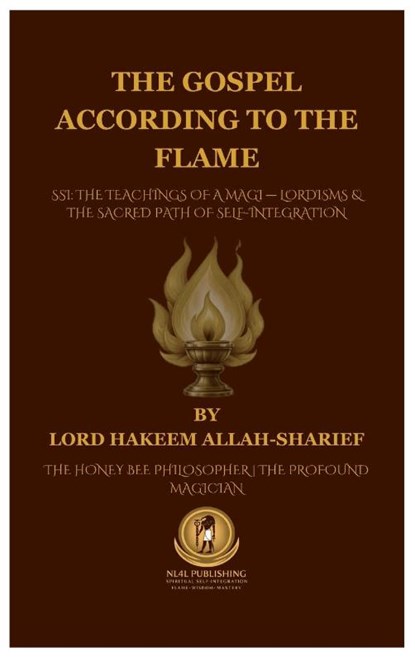 The Gospel According to the Flame., Allah-Sharief Rev. Lord Hakeem - Gebonden - 9798998689727
