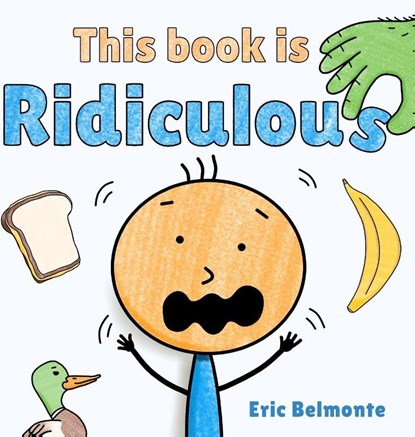 This Book Is Ridiculous, Eric Belmonte - Gebonden - 9798998697128