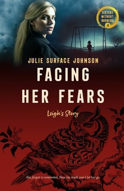 Facing Her Fears, Julie Surface Johnson - Paperback - 9798998709678