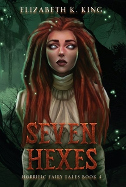 Seven Hexes, Elizabeth K. King - Gebonden - 9798998715303