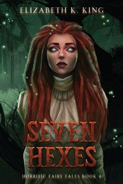 Seven Hexes, Elizabeth K. King - Paperback - 9798998715310