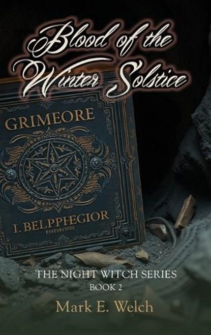 Blood of the Winter Solstice, Mark E Welch - Gebonden - 9798998734779