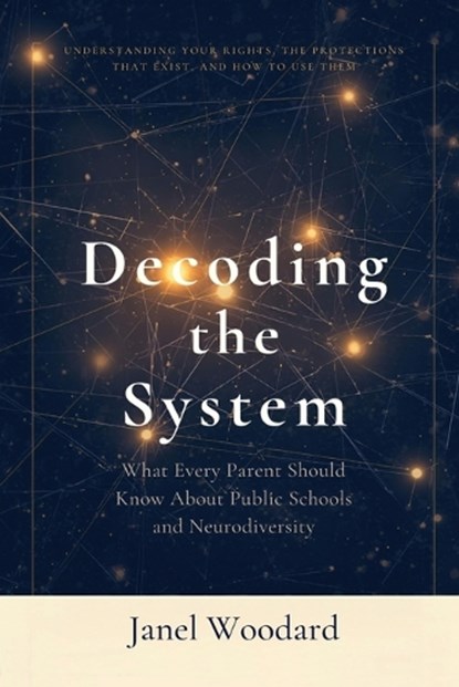 Decoding the System, Janel Woodard - Paperback - 9798998795138