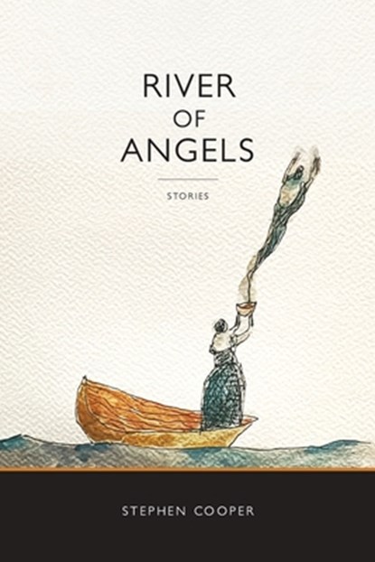 River of Angels, Stephen Cooper - Paperback - 9798998905513