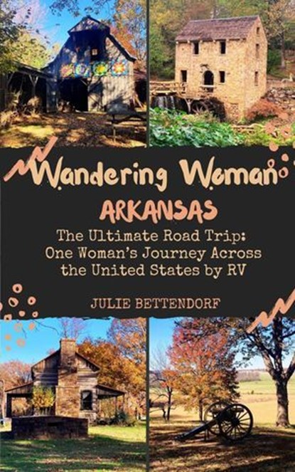 Wandering Woman: Arkansas, Julie Bettendorf - Ebook - 9798998953965
