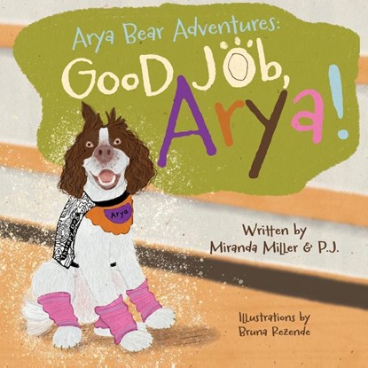 Good Job, Arya!, Miranda Miller - Paperback - 9798999037404