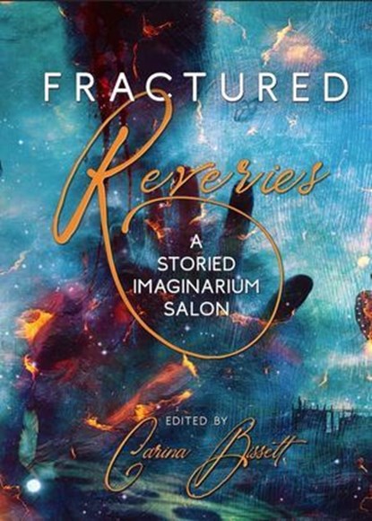 Fractured Reveries, CARINA BISSETT - Ebook - 9798999081315