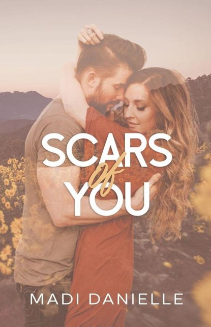 Scars of You, Madi Danielle - Paperback - 9798999106230