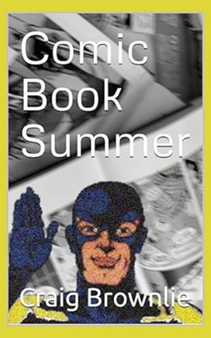 Comic Book Summer, Craig Brownlie - Paperback - 9798999141422