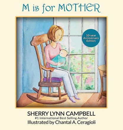 M IS FOR MOTHER, Sherry Lynn Campbell - Gebonden - 9798999141736
