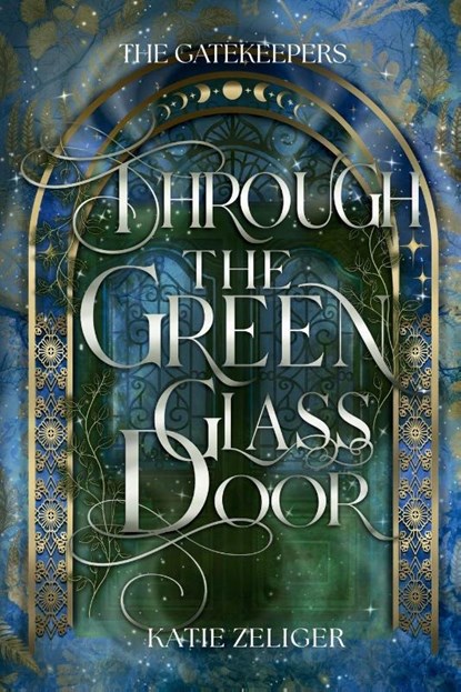 Through the Green Glass Door, Katie Zeliger - Paperback - 9798999165077
