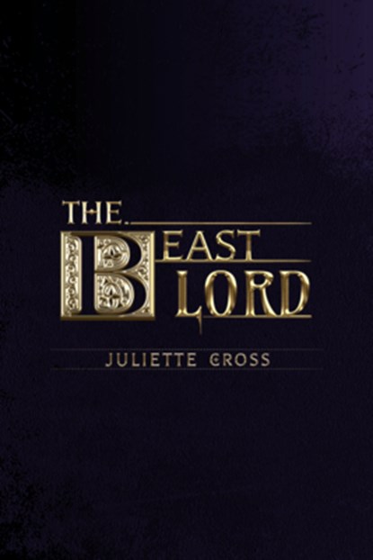 The Beast Lord, Juliette Cross - Paperback - 9798999257017