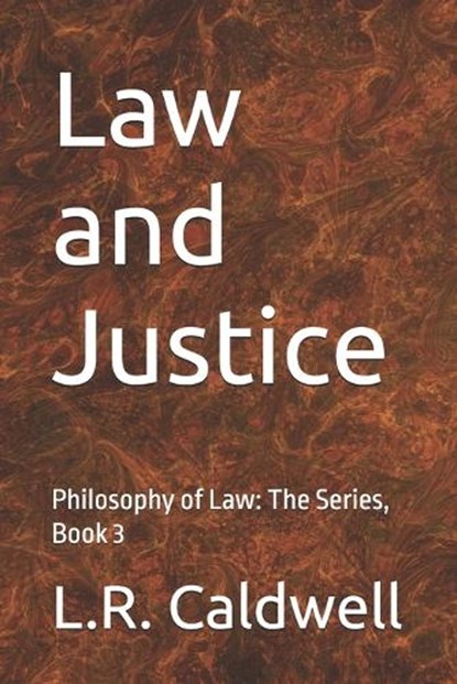 Law and Justice, L R Caldwell - Paperback - 9798999271051