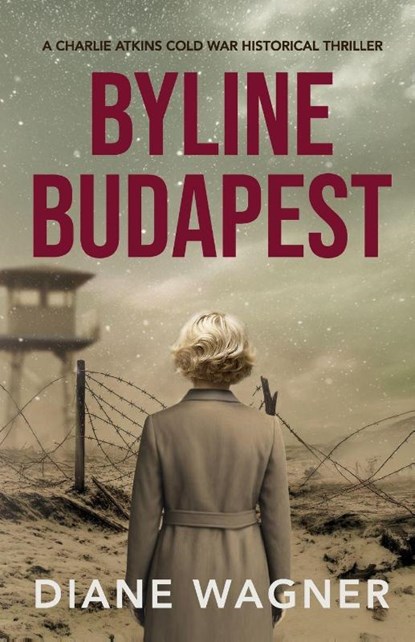 Byline Budapest, Diane Wagner - Paperback - 9798999326300
