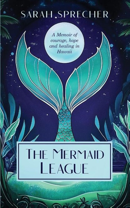 The Mermaid League, Sarah Sprecher - Paperback - 9798999340047