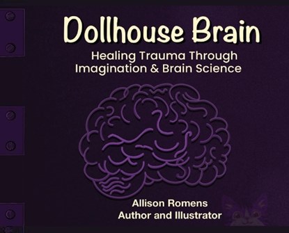 Dollhouse Brain, Allison Romens - Gebonden - 9798999346636
