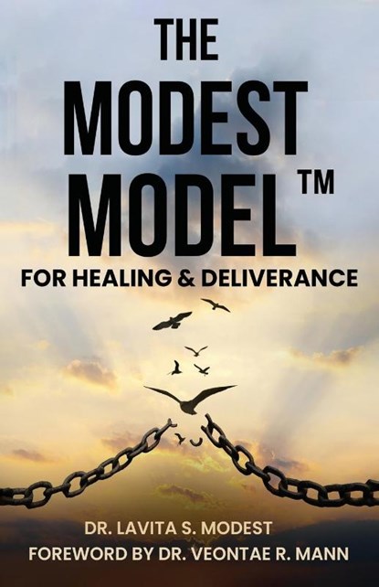 The Modest Model(TM) for Healing & Deliverance, Lavita S. Modest - Paperback - 9798999360601