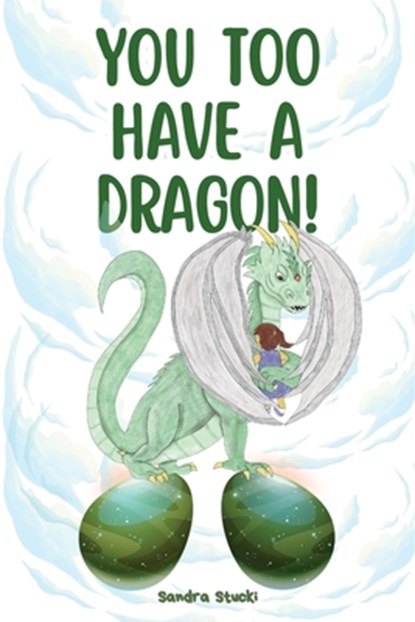 You too have a dragon, Sandra Stucki - Paperback - 9798999367204