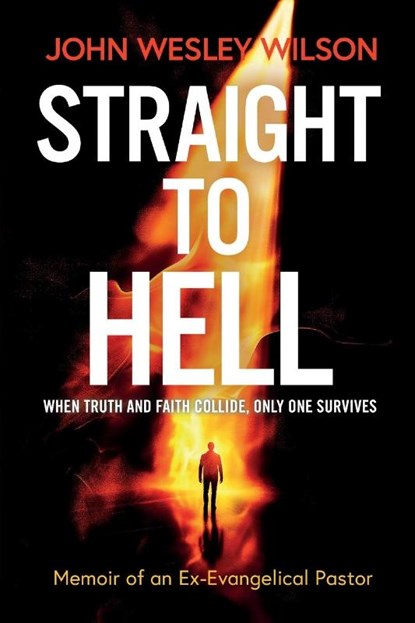 Straight to Hell, John Wesley Wilson - Paperback - 9798999389312