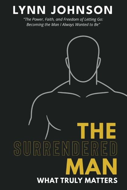 The Surrendered Man, Lynn Johnson - Paperback - 9798999447319