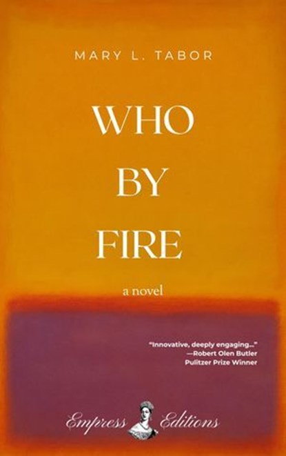 Who By Fire, Mary L. Tabor - Ebook - 9798999527011