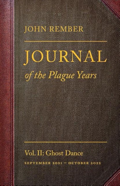 Journal of the Plague Years, John Rember - Paperback - 9798999596840