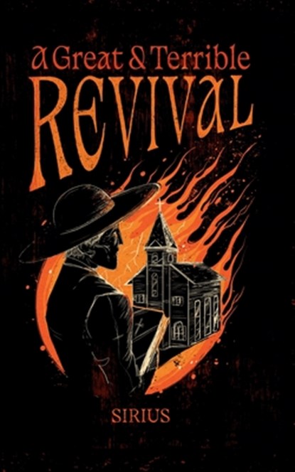 A Great + Terrible Revival, Sirius - Paperback - 9798999624741