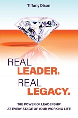 Real Leader. Real Legacy - Tiffany Olson - 9798999689504