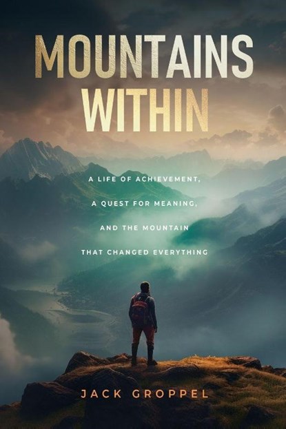 Mountains Within, Jack Groppel - Paperback - 9798999692504