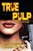True Pulp, Troy Lambert ; Vincent Zandri - Paperback - 9798999714718