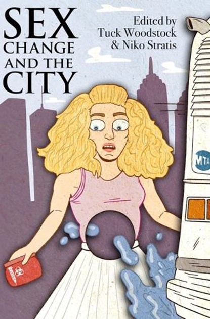 Sex Change and the City, Niko Stratis ; Tuck Woodstock - Paperback - 9798999715807