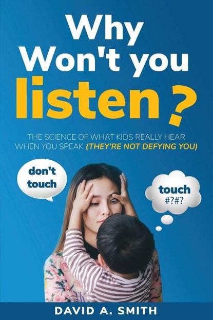 Why Won't You Listen?, David A. Smith - Paperback - 9798999730909