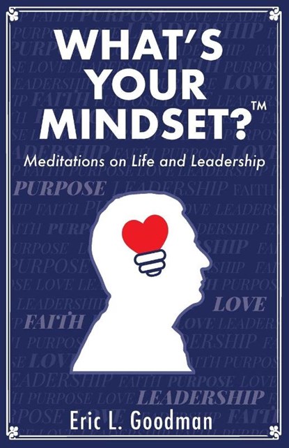 What's Your Mindset?, Eric L Goodman - Paperback - 9798999737809