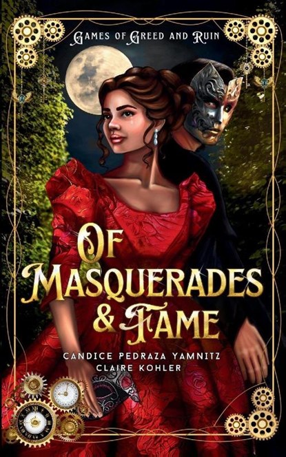 Of Masquerades and Fame, Candice Pedraza Yamnitz ; Claire Kohler - Paperback - 9798999747907