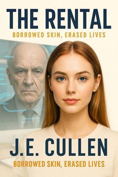 The Rental: A Body Swap Thriller of Youth, Power, and Betrayal, J.E.CULLEN - Ebook - 9798999755353