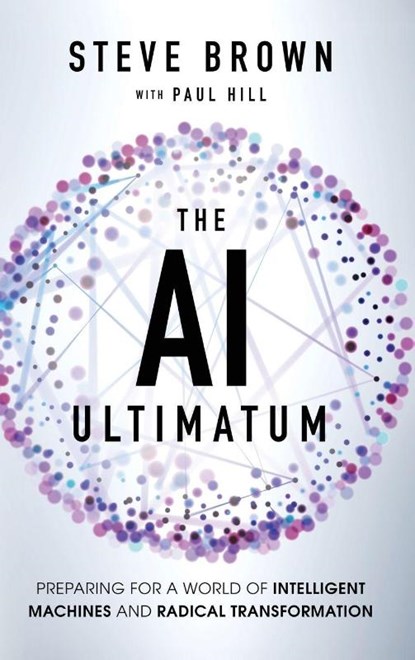 Brown, S: AI Ultimatum, Steve Brown ; Paul Hill - Gebonden - 9798999758309
