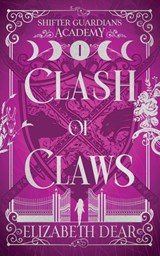 Clash of Claws - Elizabeth Dear - 9798999766205